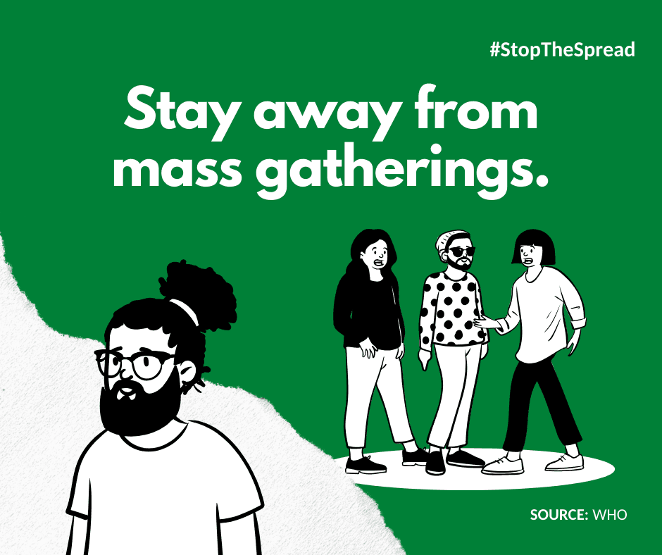 Stay away from mass gatherings.