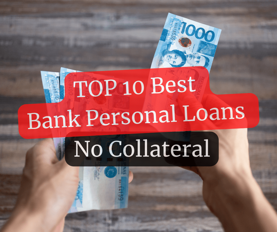 TOP 10 Best Bank Personal Loans without Collateral in the Philippines