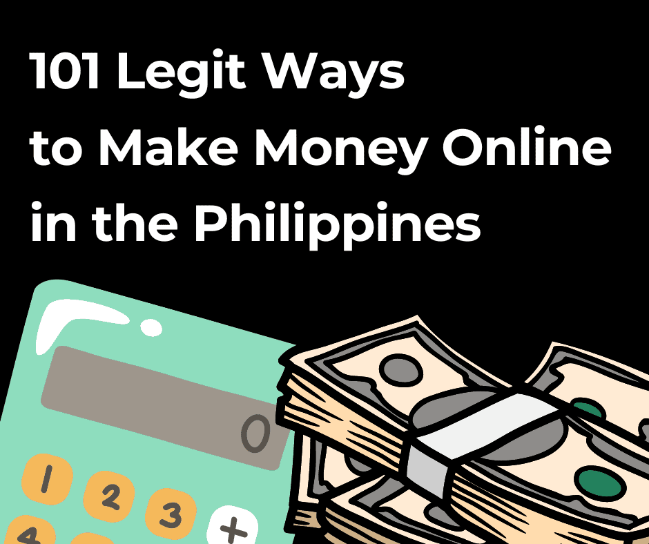101 Legit Ways to Make Money Online in the Philippines